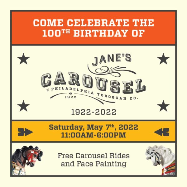 graphic showing the Come Celebraate the 100th Birthday of Jane's Carousel promo